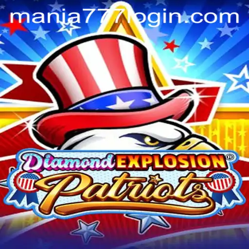 Discover the Thrilling World of DiamondExplosionPatriots: A New Gaming Sensation at Mania777 Casino