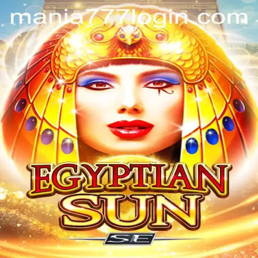 Exploring the Exciting World of EgyptianSunSE at Mania777 Casino