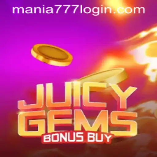 Explore the Thrilling World of JuicyGemsBonusBuy at Mania777 Casino