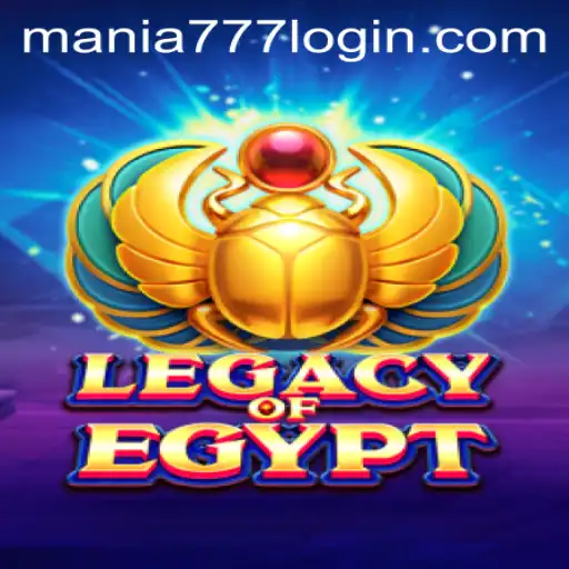 Exploring the Fascinating World of LegacyOfEgypt at Mania777 Casino