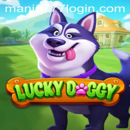 Discover the Thrills of LuckyDoggy at Mania777 Casino