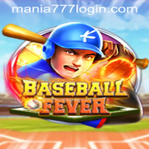 Experience the Thrill of BaseballFever at Mania777 Casino