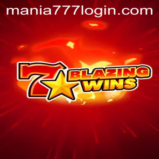 BlazingWins: A Thrilling New Experience at Mania777 Casino