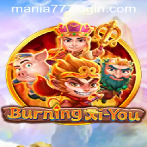 Unveiling the Excitement of BurningXiYou at Mania777 Casino