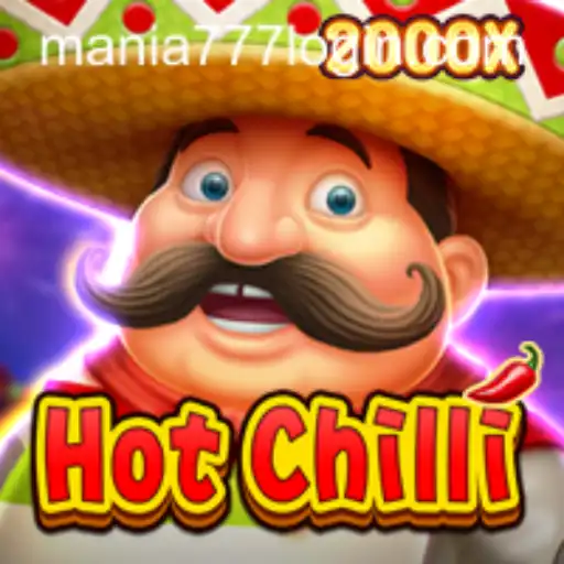 Exploring the Thrills of HotChilli at Mania777 Casino