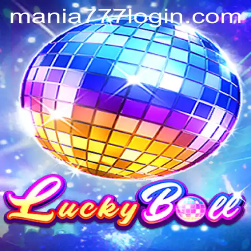 Unveiling LuckyBall: An Intriguing Experience at Mania777 Casino