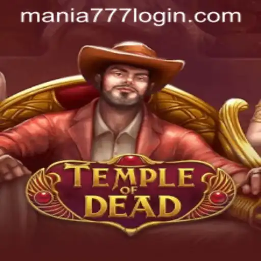 Temple of Dead: A Thrilling Journey at Mania777 Casino