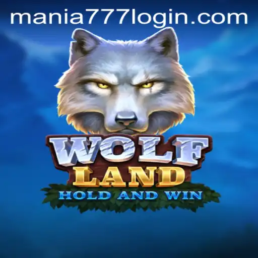 Exploring the Exciting World of WolfLand at Mania777 Casino
