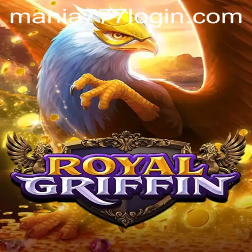Delve into the Exciting World of RoyalGriffin at Mania777 Casino