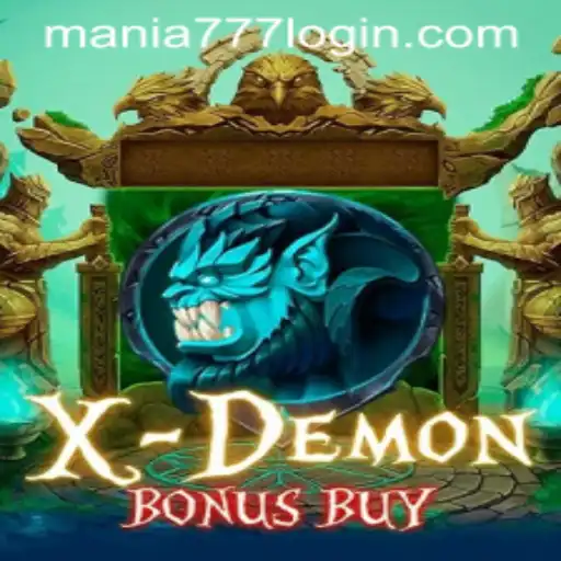 Exploring XDemonBonusBuy at Mania777 Casino: A Deep Dive into Gameplay and Features
